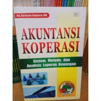 Akuntansi Koperasi : Sistem, Motode, dan Analisis Laporan Keuangan