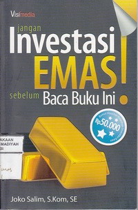 Jangan Investasi Emas Sebelum Baca Buku Ini