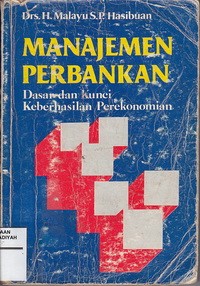 Manajemen Perbankan; Dasar dan Kunci Keberhasilan Perekonomian