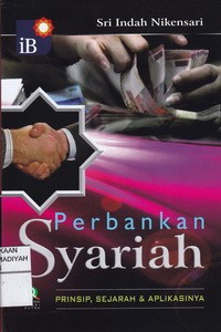 Perbankan syariah 
Prinsip, sejarah & aplikasinya