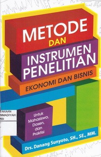 Metode dan instrumen penelitian ekonomi dan bisnis