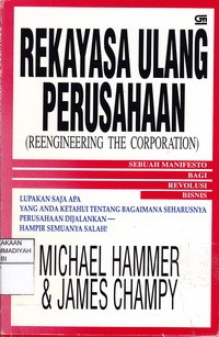 Rekayasa Ulang Perusahaan 
(reengineering the corporation)