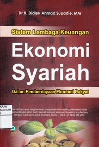 Sistem Lembaga Keuangan Ekonomi Syariah
Dalam Pemberdayaan Ekonomi Rakyat