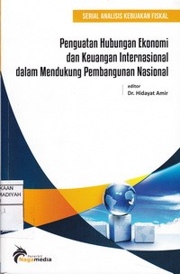 Penguatan Hubungan Ekonomi Dan Keuangan Internasional Dalam Mendukung Pembangunan Nasional