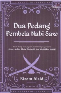 Dua Pedang Pembela Nabi Saw.