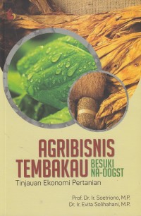 Agribisnis Tembakau Besuki NA-OOGST Tinjauan Ekonomi Pertanian