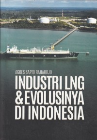 Industri LNG & Evolusinya di Indonesia