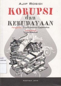 korupsi dan kebudayaan:sejumlah karangan lepas