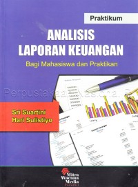 Analisis Laporan Keuangan : Bagi Mahasiwa dan Praktikan