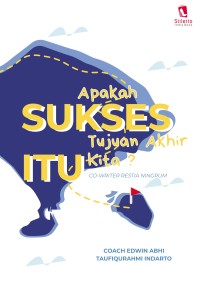 Apakah Sukses Itu Tujuan Akhir Kita?