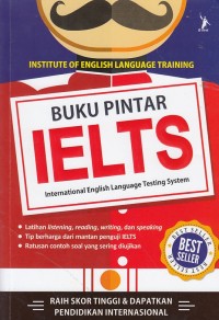 Buku Pintar IELTS : International English Language Testing System