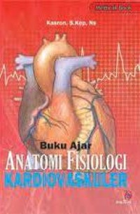 Buku Ajar Anatomi Fisiologi Kardiovaskuler