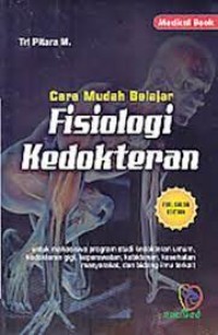 Cara Mudah Belajar Fisiologi Kedokteran