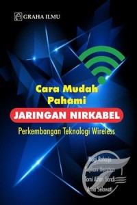 Cara Mudah Pahami Jaringan Nirkabel : Perkembangan Teknologi Wireless