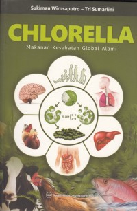 Chlorella : makanan Kesehatan Global Alami