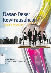 Dasar-Dasar Kewirausahaan: Teori dan Praktik