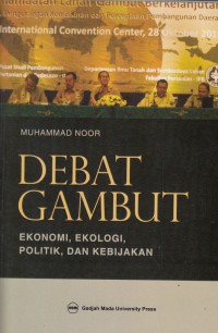 Debat Gambut: Ekonomi, Ekologi, Politik, dan Kebijakan