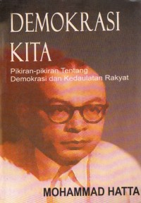 Demokrasi Kita Pikiran-pikiran Tentang Demokrasi dan Kedaulatan Rakyat