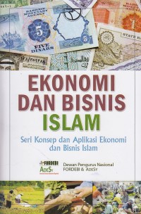 Ekonomi dan Bisnis Islam : Seri konsep dan aplikasi ekonomi dan bisnis islam