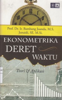 Ekonometrika Deret Waktu: Teori dan Aplikasi