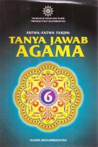 Fatwa-Fatwa Tarjih : Tanya Jawab Agama 6