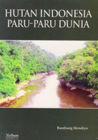 Hutan Indonesia Paru-Paru Dunia