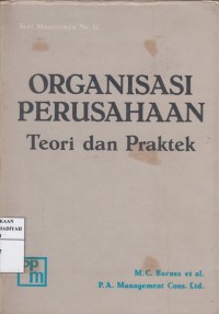 Organisasi Perusahaan; Teori dan Praktek