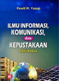 Ilmu Informasi, Komunikasi, dan Kepustakaan