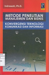 Metode Penelitian Manajemen dan Bisnis: Konvergensi Teknologi Komunikasi dan Informasi