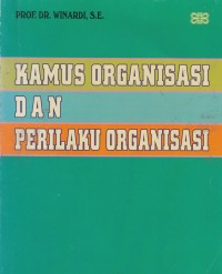 Kamus Organisasi dan Prilaku Organisasi