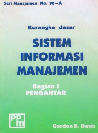 Kerangka Dasar Sistem Informasi Manajemen