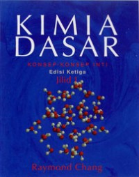 Kimia Dasar : Konsep-konsep Inti  Edisi Ketiga Jilid 1