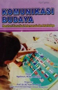 Komunikasi Budaya : Memahami Komunikasi Antarmanusia dan Antarbudaya