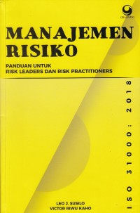 Manajemen Risiko Panduan Untuk Risk Leaders dan Risk Practitioners