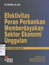 Efektivitas Peran Perbankan Memberdayakan Sektor Ekonomi Unggulan