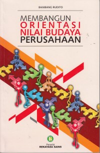 Membangun Orientasi Nilai Budaya Perusahaan