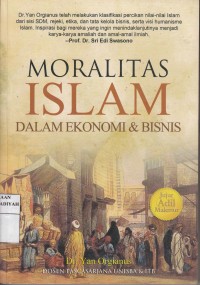 Moralitas Islam: dalam Ekonomi dan Bisnis