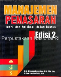 Manajemen Pemasaran : Teori dan Aplikasi dalam Bisnis di Indonesia