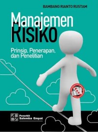 Manajemen Risiko : Prinsip, Penerapan, dan Penelitian