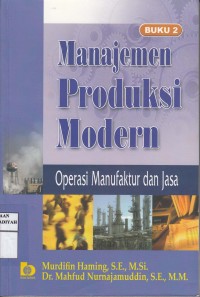 Manajemen Produksi Modern ; Operasi Manufaktur dan Jasa Buku 2