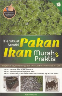 Membuat Sendiri Pakan Ikan Murah dan Praktis