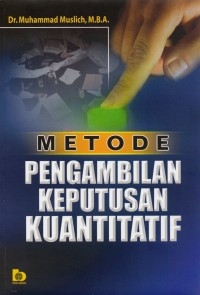 Metode Pengambilan Keputusan Kuantitatif