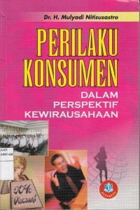 Perilaku Konsumen: Dalam Perspektif Kewirausahaan