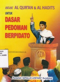 Ayat-ayat Al Qur'an & Al Hadits untuk Dasar Pedoman Berpidato