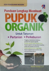 Panduan Lengkap Membuat Pupuk Organik