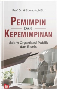 Pemimpin Dan Kepemimpinan Dalam Organisasi Publik dan Bisnis