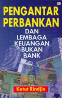 Pengantar Perbankan dan Lembaga Keuangan Bukan Bank