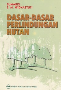 Dasar-Dasar Perlindungan Hutan