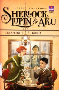 Sherlock, Lupin dan Aku Teka-Teki Kobra