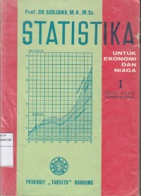 Statistika untuk Ekonomi dan Niaga I